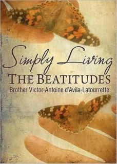 Simply Living the Beatitudes Victor DAvila Latourette Hardcover