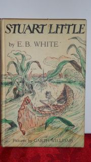Stuart Little by E B White 1945 Classic Childrens Book