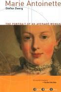 Marie Antoinette The Portrait of An Average Woman New