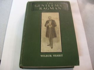 1906 The Gentleman Ragman Book by Wilbur Nesbit