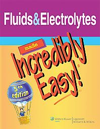 Fluids Electrolytes Made Incredibly Easy 2010 Paperback 1608312909