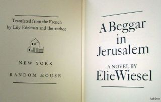 Beggar in Jerusalem   Elie Wiesel  1st/1st  First Edition  1970