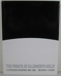 The Prints of Ellsworth Kelly A Catalogue Raisonne Axsom 1st Ed 1st P