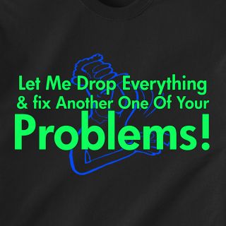 Let Fix Another One of Your Problem Retro Funny T Shirt