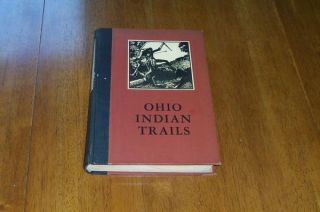 1933 ohio indian trails by frank n wilcox second edition the gates