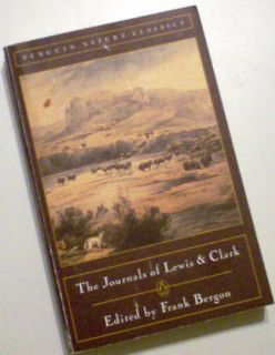 The Journals of Lewis and Clark Edited Frank Bergon 0140252177
