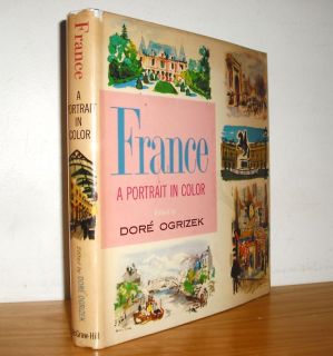 FRANCE A PORTRAIT IN COLOR DORE OGRIZEK 1959 HARDCOVER WITH DUST
