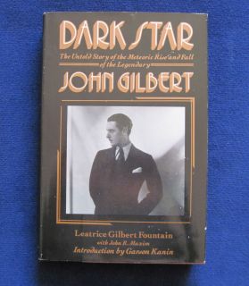 Dark Star Bio of Actor John Gilbert Signed by Author Gilberts
