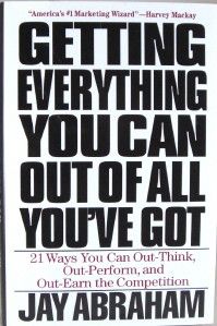 Getting Everything You Can Out of All Youve got Jay Abraham HC DJ 1st