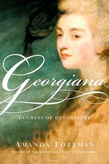 Georgiana  Duchess of Devonshire by Amanda Foreman 1999 Hardcover