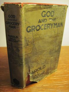 RARE 1st 1st God and The Groceryman Harold Bell Wright