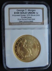 George T Morgan $100 Gold Union 1 Ounce Coin 1876 Struck 2005 Gem UNC