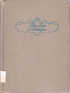 The Lees of Arlington Story of Robert E. & Mary Custis Childhood thru