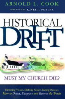  Drift Must My Church Die by Arnold L. Cook 2000, Hardcover