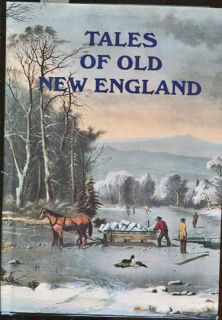TALES OF OLD NEW ENGLANDC/R 1986THIS FIRST EDITION, FIRST