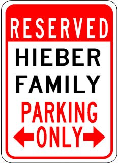 Hieber Family Parking Sign Aluminum Personalized Parking Sign