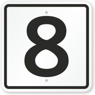 Sign With Number 8 Sign, 12 x 12