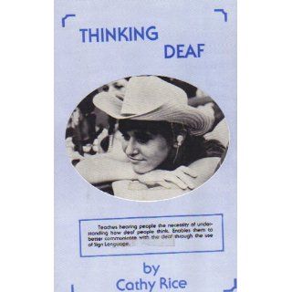THINKING DEAF by CATHY RICE (VHS TAPE) 
