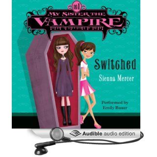 Switched My Sister the Vampire, Book 1 [Unabridged] [Audible Audio