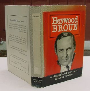 Heywood Broun 1949 A Biographical Portrait by Dale Kramer