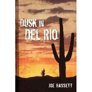 Dusk in del Rio   IPS [ DUSK IN DEL RIO   IPS BY Hassett, Joe ( Author