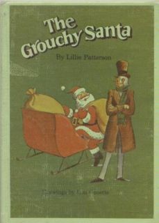 The Grouchy Santa (First Holiday Books) Lillie Patterson, Lou Cunette