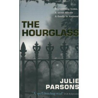 The Hourglass Julie Parsons 9780330488860 Books