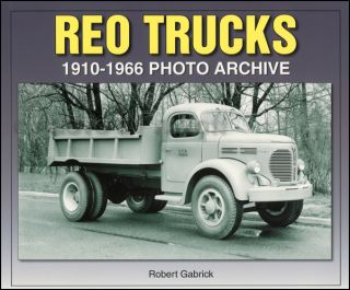1910 1957 REO Truck and Speed Wagon Photo History Book