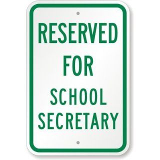 Reserved For School Secretary Sign, 18 x 12 Office