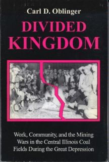 Divided Kingdom  Work, Community, and the Mining Wars in the Central