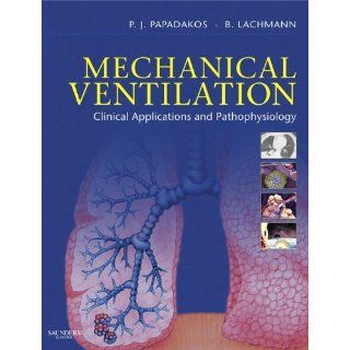 Mechanical Ventilation Clinical Applications and Pathophysiology