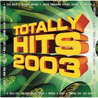 Totally Hits 2003 Various Artists Music