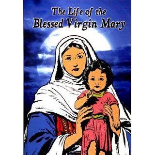 The Life of the Blessed Virgin Mary   Comic Book Angelus