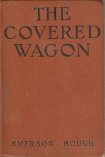 The Covered Wagon by Emerson Hough 1922 Novel