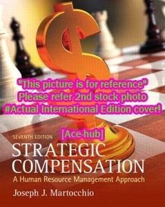 Strategic Compensation by Joseph J Martocchio 7th 7E 7ed 0132620758