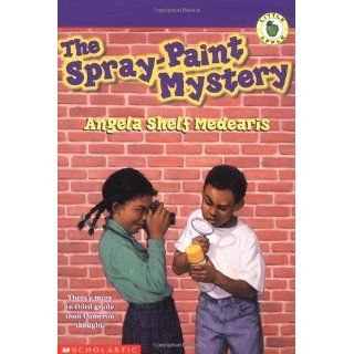 The Spray Paint Mystery by Medearis, Angela Shelf published by