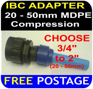 IBC Adapter Fitting MDPE Water Pipe Compression 20mm 25mm 32mm 50mm
