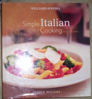 Simple Italian Cooking by Chuck Williams SONOMA (2003, Hardcover