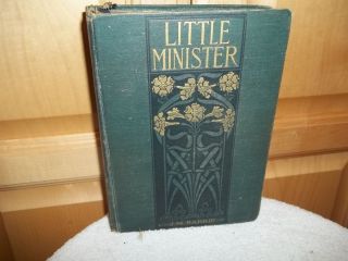 Little Minister by J M Barrie with Book Report Inside 1898