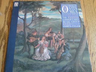 33 RPM James Tyler London Early Music Group O Dolce Vita MIA LP Record