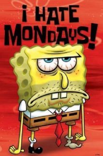 Sponge Bob I Hate Mondays Cartoon TV Humor Poster A6804