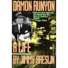 Damon Runyon Bio NY Reporter 92 Jimmy Breslin