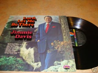 Lord Let Me Be There Jimmie Davis LP Record Album