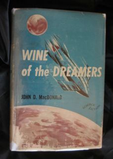 WINE OF THE DREAMERS John D. MacDonald 1st edition 1st printing HC DJ