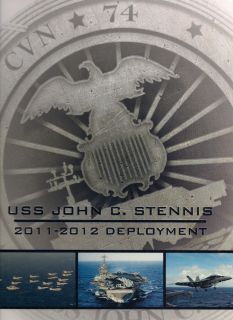 USS John C STENNIS CVN 74 Deployment Cruise Book Year Log 2011 2012