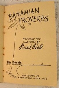 1949 Bahamian Proverbs RARE 1st ed John Culmer London pub; Basil Peeks