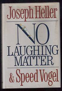 Joseph Heller No Laughing Matter Speed Vogel 1st Ed Signed by Heller Vogel  