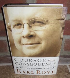 KARL ROVE Courage & Consequence My Life as Conservative SIGNED, SUPERB
