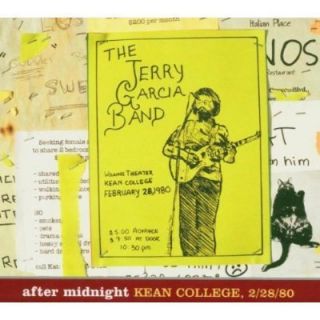 JERRY GARCIA After Midnight Kean College 2 28 80 CD Sep 2004 3 Discs