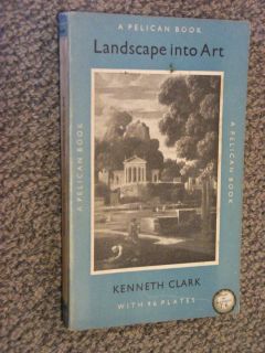A369 Landscape Into Art by Kenneth Clark 1956 Critical History